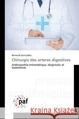 Chirurgie Des Arteres Digestives Saint-Lebes-B 9783838177410 Presses Academiques Francophones - książka