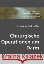 Chirurgische Operationen am Darm Schloffer, Hermann 9783836440875 VDM Verlag Dr. Müller - książka