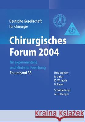 Chirurgisches Forum 2004: Für Experimentelle Und Klinische Forschung 121. Kongress Der Deutschen Gesellschaft Für Chirurgie Berlin, 27.04.-30.04 Ulrich, B. 9783540200277 Turtleback Books - książka