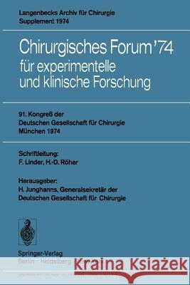 Chirurgisches Forum '74: Für Experimentelle Und Klinische Forschung 91. Kongreß Der Deutschen Gesellschaft Für Chirurgie, München, 8.-11. Mai 1 Junghanns, H. 9783540066965 Springer - książka