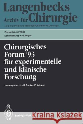 Chirurgisches Forum '93 Für Experimentelle Und Klinische Forschung: 110. Kongreß Der Deutschen Gesellschaft Für Chirurgie München, 13.-17. April 1993 Becker, H. M. 9783540565338 Not Avail - książka