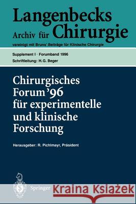 Chirurgisches Forum '96 Fur Experimentelle Und Klinische Forschung: 113. Kongreß Der Deutschen Gesellschaft Für Chirurgie, Berlin, 9.-13. April 1996 Beger, H. G. 9783540609056 Not Avail - książka