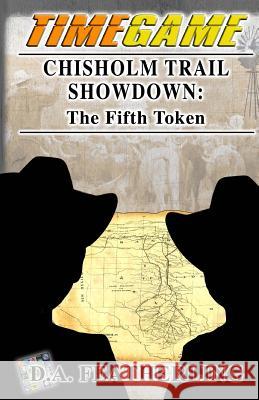 Chisholm Trail Showdown: The Fifth Token D. A. Featherling 9781985798847 Createspace Independent Publishing Platform - książka