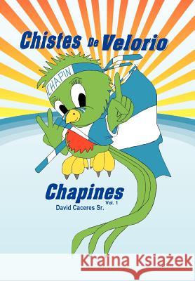 Chistes de Velorio Chapines David Caceres 9781463311636 Palibrio - książka