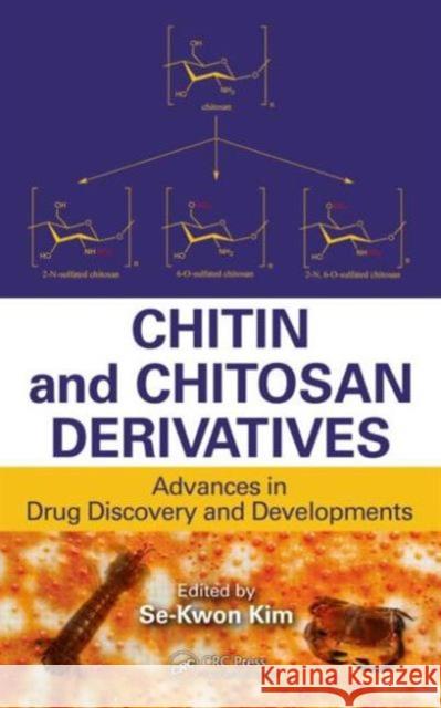 Chitin and Chitosan Derivatives: Advances in Drug Discovery and Developments Kim, Se-Kwon 9781466566286 CRC Press - książka