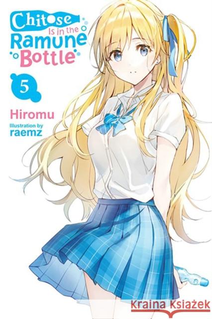Chitose Is in the Ramune Bottle, Vol. 5 Raemz Raemz 9781975347956 Little, Brown & Company - książka