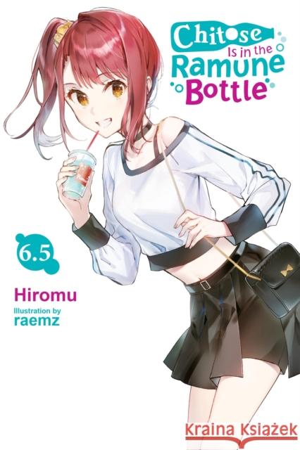 Chitose Is in the Ramune Bottle, Vol. 6.5 Raemz Raemz 9781975360290 Yen on - książka
