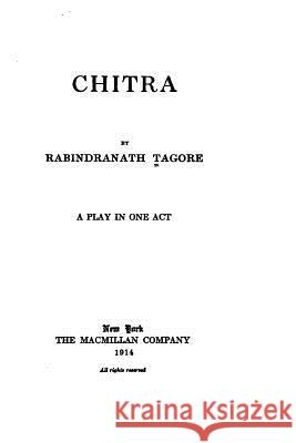 Chitra Rabindranath Tagore 9781533053343 Createspace Independent Publishing Platform - książka