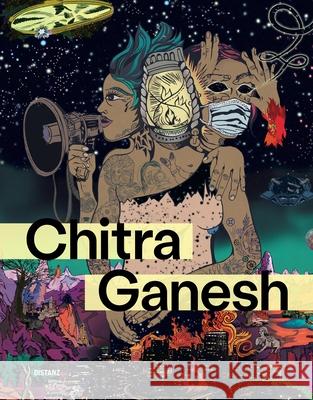 Chitra Ganesh Ganesh, Chitra 9783954766468 Distanz Verlag - książka