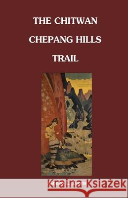 Chitwan Chepang Hills Trail Alonzo Lucius Lyons 9781463747657 Createspace - książka