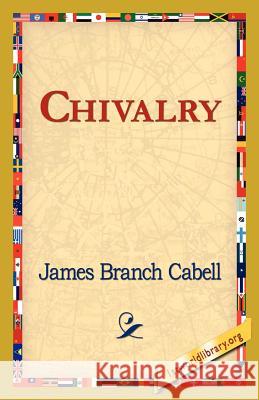 Chivalry James Branch Cabell 9781421821931 1st World Library - książka