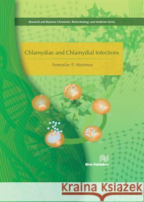 Chlamydiae and Chlamydial Infections Svetoslav P. Martinov 9788793609518 River Publishers - książka
