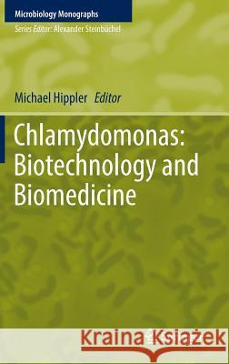 Chlamydomonas: Biotechnology and Biomedicine Michael Hippler 9783319663593 Springer - książka