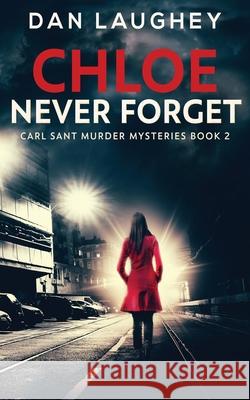 Chloe - Never Forget Dan Laughey 9784867453209 Next Chapter - książka