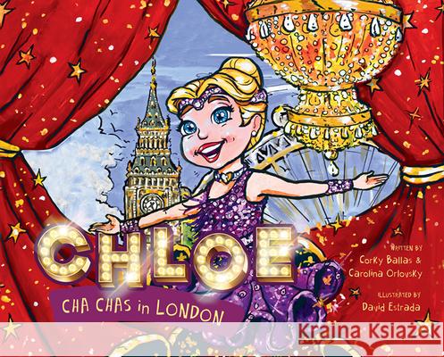 Chloe Cha Chas in London Caroline Orlovsky Corky Ballas 9781637552834 Mascot Kids - książka