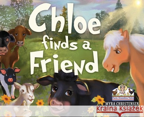 Chloe Finds a Friend Christensen, Myra, Christensen, Patricia Lee 9798985475593 Christensen Family Publishing - książka