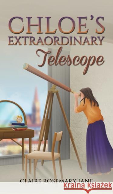 Chloe's Extraordinary Telescope Claire Rosemary Jane 9781398476868 Austin Macauley Publishers - książka