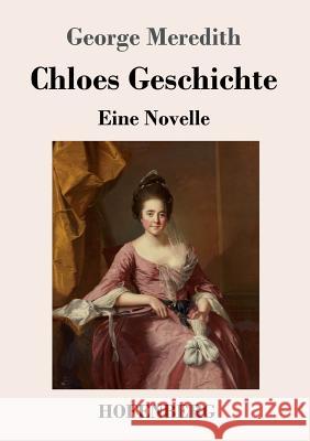 Chloes Geschichte: Eine Novelle Meredith, George 9783743730441 Hofenberg - książka