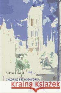 Chłopiec bez podwórka Łącki Andrzej 9788393468744 Dering - książka