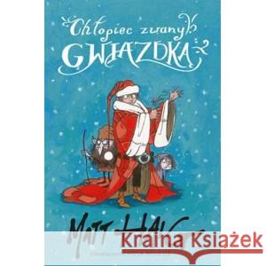 Chłopiec zwany gwiazdką HAIG MATT 9788382024210 ZYSK I S-KA - książka