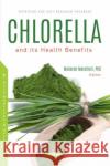 Chlorella and its Health Benefits M Mubarak   9781685078874 Nova Science Publishers Inc