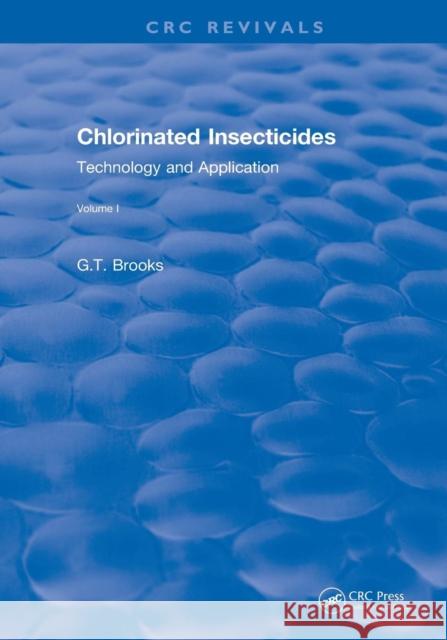 Chlorinated Insecticides: Technology and Application Volume I Brooks, G. T. 9781138557833 CRC Press - książka