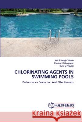 Chlorinating Agents in Swimming Pools Zolabaji Chitade, Anil 9786202528573 LAP Lambert Academic Publishing - książka