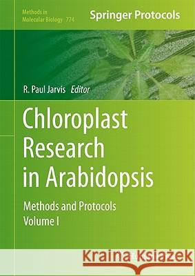 Chloroplast Research in Arabidopsis: Methods and Protocols, Volume I Jarvis, R. Paul 9781617792335 Not Avail - książka