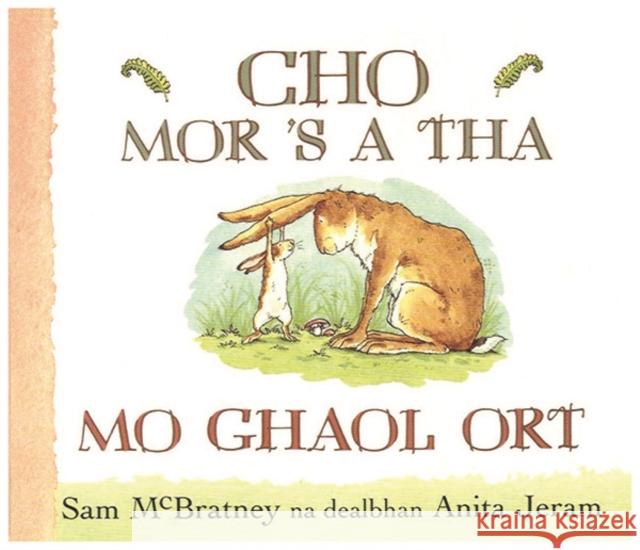 Cho Mor 'S a Tha Mo Ghaol Ort Sam McBratney 9780861523580 Acair - książka
