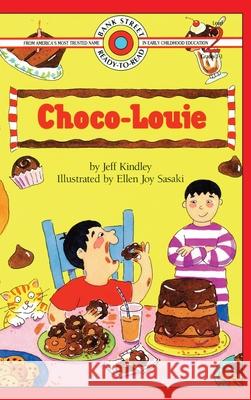 Choco-Louie: Level 2 Jeff Kindly Ellen Joy Sasaki 9781876966867 Ibooks for Young Readers - książka