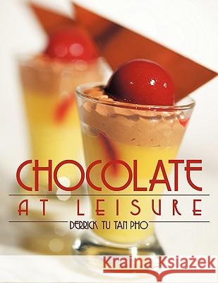 Chocolate at Leisure Derrick Tu Ta 9781456741181 Authorhouse - książka