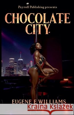Chocolate City Williams, Eugene E. 9798232653392 Payroll Publishing - książka