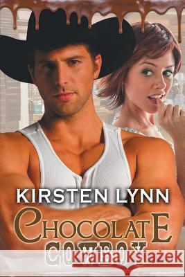 Chocolate Cowboy Kirsten Lynn 9781530880713 Createspace Independent Publishing Platform - książka