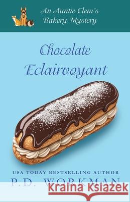 Chocolate Eclairvoyant P. D. Workman 9781774688830 Pd Workman - książka