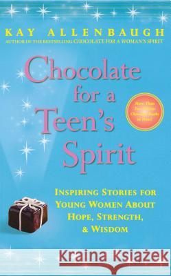 Chocolate for a Teen's Spirit Kay Allenbaugh 9780743222891 Simon & Schuster - książka