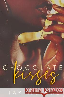 Chocolate Kisses Tay Mo'nae 9798512178966 Independently Published - książka