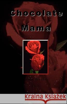 Chocolate Mama Helen Bradle 9780965814096 Bradley's Publishing Company - książka