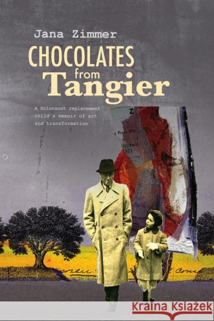 Chocolates from Tangier: A Holocaust replacement child's memoir of art and transformation Jana Zimmer 9781954600102 Doppelhouse Press - książka