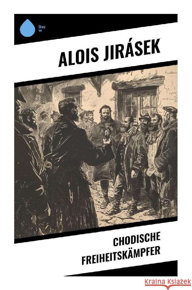 Chodische Freiheitskämpfer Jirásek, Alois 9788028375751 Sharp Ink - książka