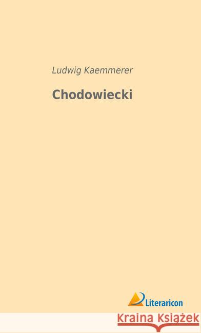 Chodowiecki Kaemmerer, Ludwig 9783959135382 Literaricon - książka