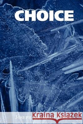 Choice Joseph Granda-Padron 9780615157153 Joseph Carlos Padron - książka