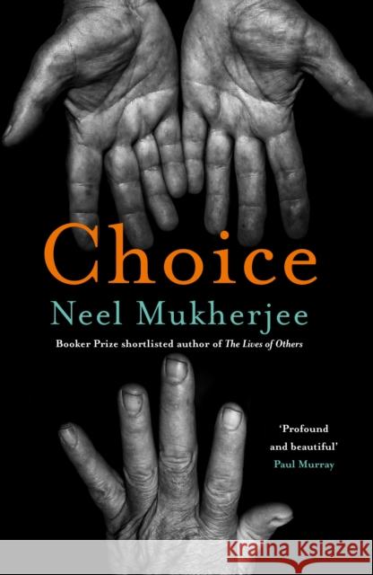Choice Neel Mukherjee 9781805460497 Atlantic Books - książka