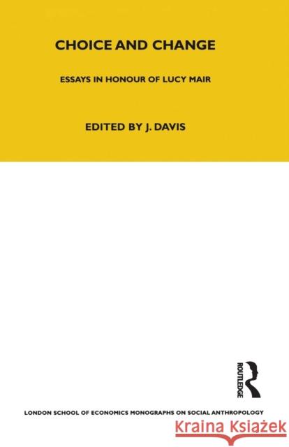 Choice and Change: Essays in Honour of Lucy Mair John Davis 9780367716837 Routledge - książka