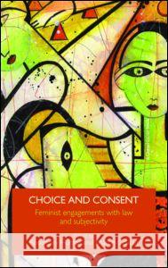 Choice and Consent: Feminist Engagements with Law and Subjectivity Hunter &. Cowan 9781904385851 Routledge Cavendish - książka