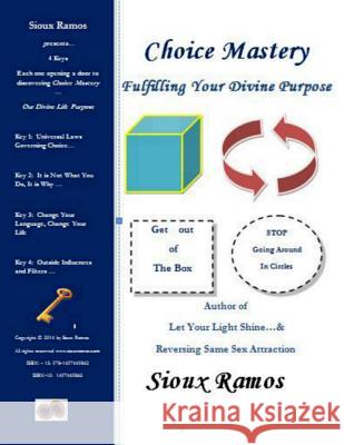 Choice Mastery: Fulfilling Your Divine Purpose Sioux Ramos Nikki Rawlins 9781497449862 Createspace - książka