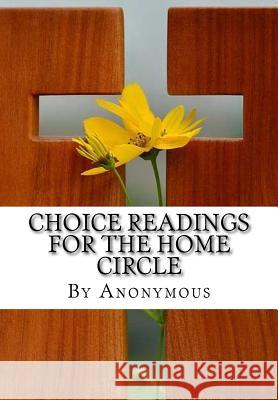 Choice Readings for the Home Circle By Anonymous Ellen Gould Harmon White 9781539487166 Createspace Independent Publishing Platform - książka