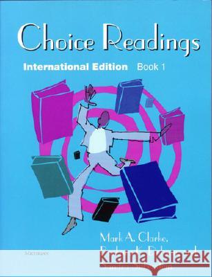 Choice Readings, Intl Ed, Book 1 Mark A. Clarke Barbara K. Dobson Sandra Silberstein 9780472084579 University of Michigan Press - książka