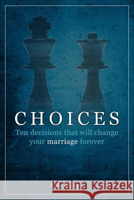 Choices Rob Thorpe 9780983320524 Marriagekeepers Ministries, Inc. - książka