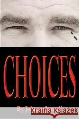 Choices Johnny Jarrell 9781475082043 Createspace - książka