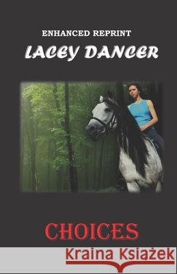 Choices Lacey Dancer 9781492774990 Createspace - książka